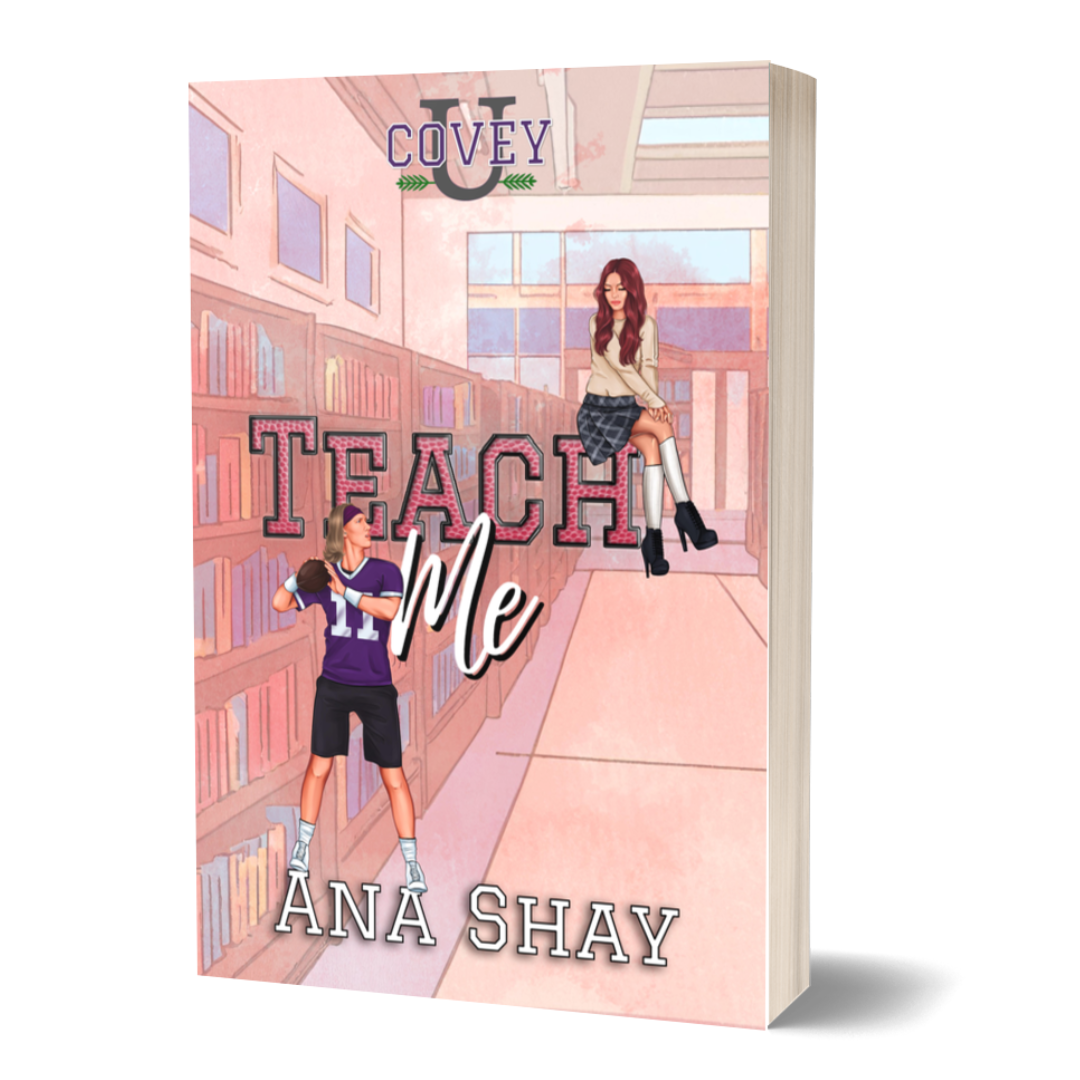 Teach Me (Covey U Book 4) Peach Page Papberback - SIGNED