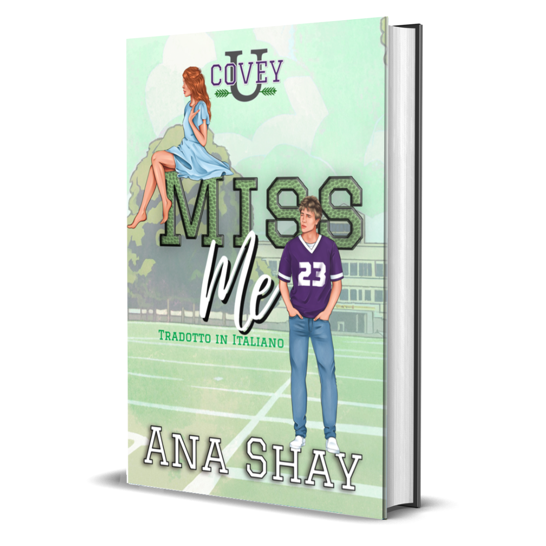 Miss Me: Traduzione Italiana edizione speciale (Covey U Libro 2) - Firmata