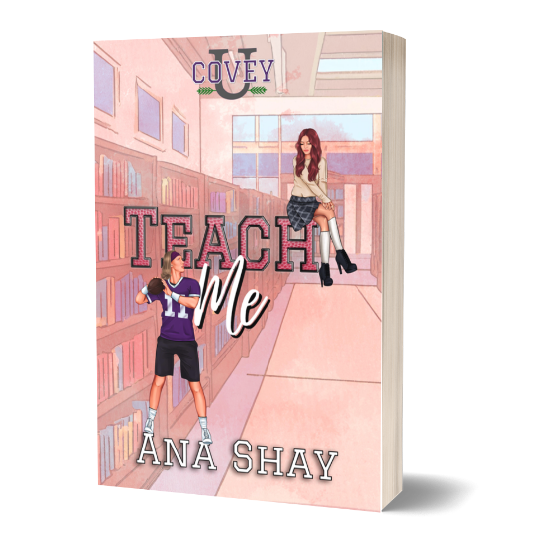 Teach Me (Covey U Book 4) Special Edition Paperback - SIGNED